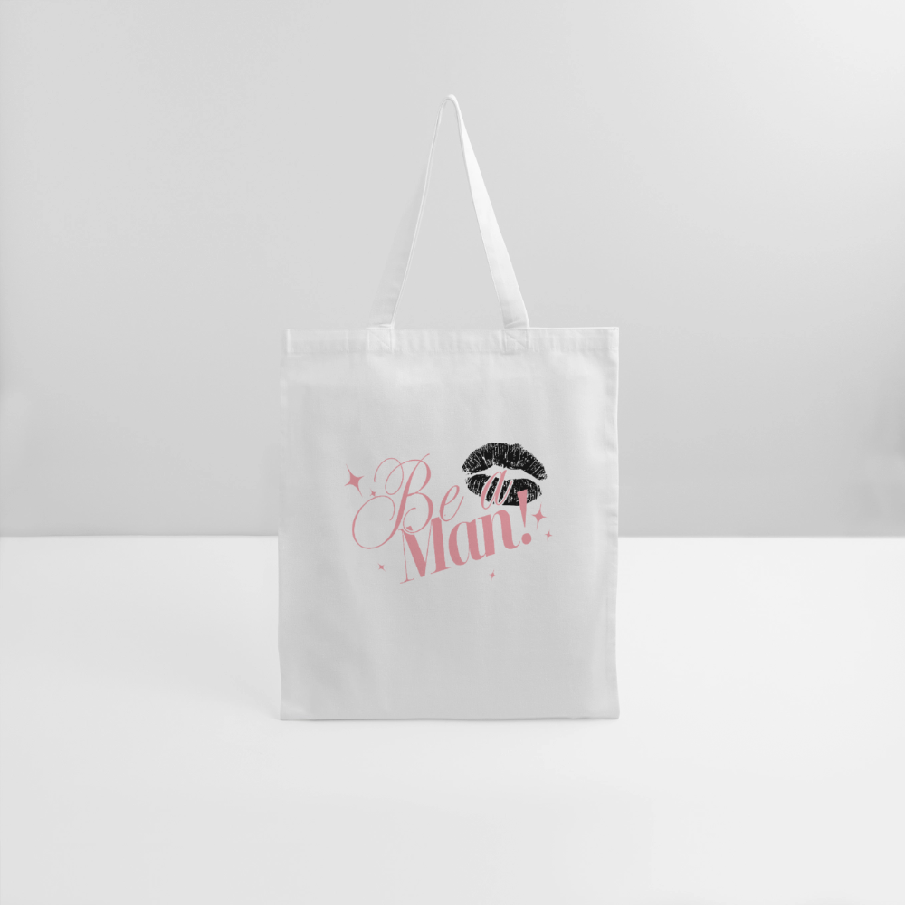 BE A MAN! Tote - white