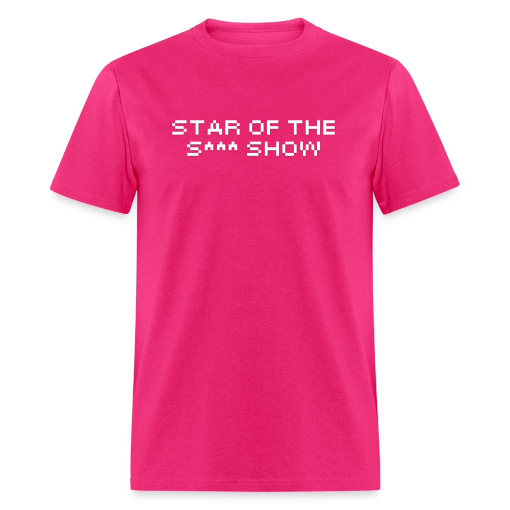 "Star Of The S*** Show" T-Shirt - fuchsia