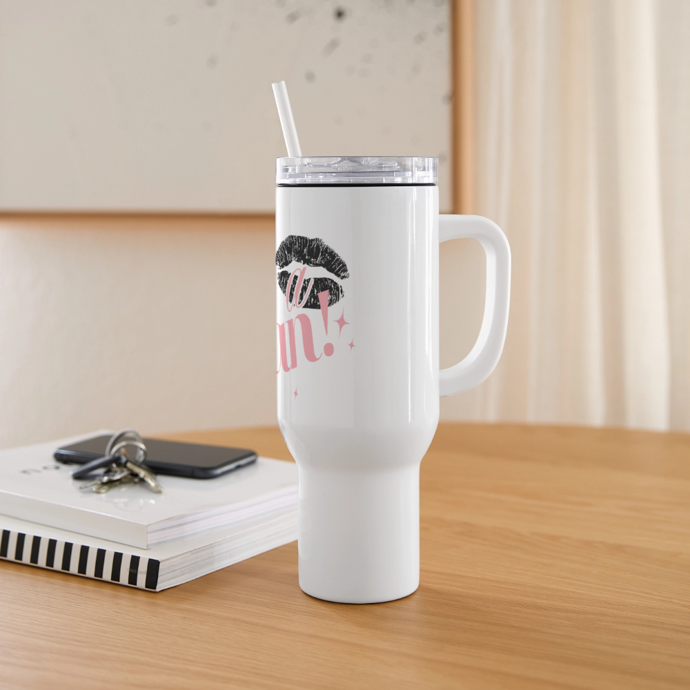 BE A MAN! 40 oz Tumbler - white