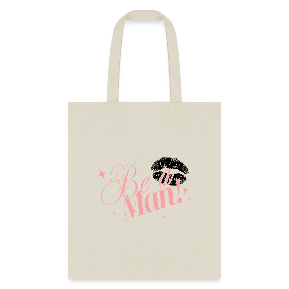 BE A MAN! Tote - natural