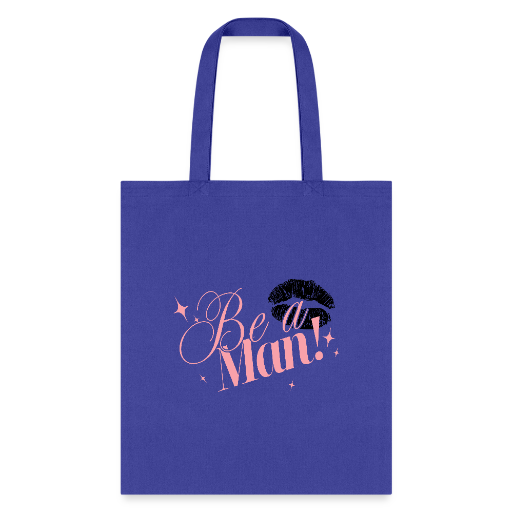 BE A MAN! Tote - royal blue