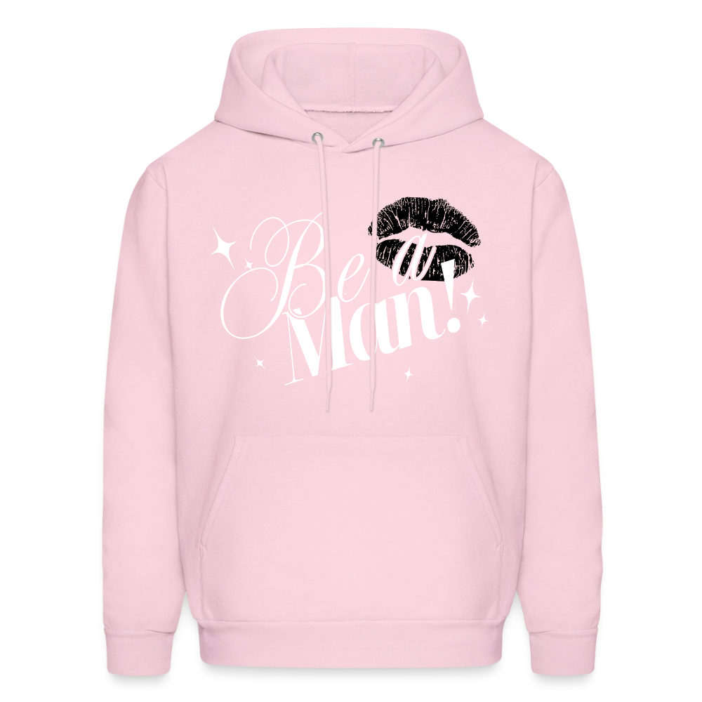 BE A MAN! Hoodie - pale pink