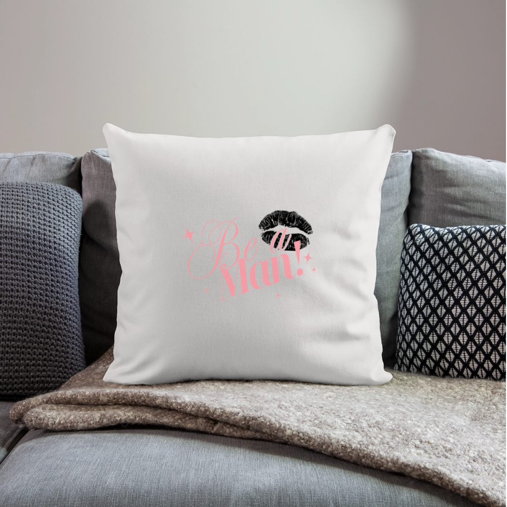 BE A MAN! Throw Pillow Cover - natural white