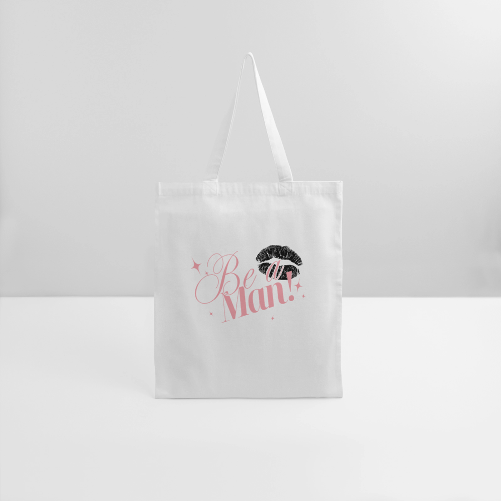 BE A MAN! Tote - white
